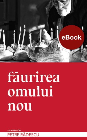 FAURIREA OMULUI NOU, de Petre Radescu, ebook